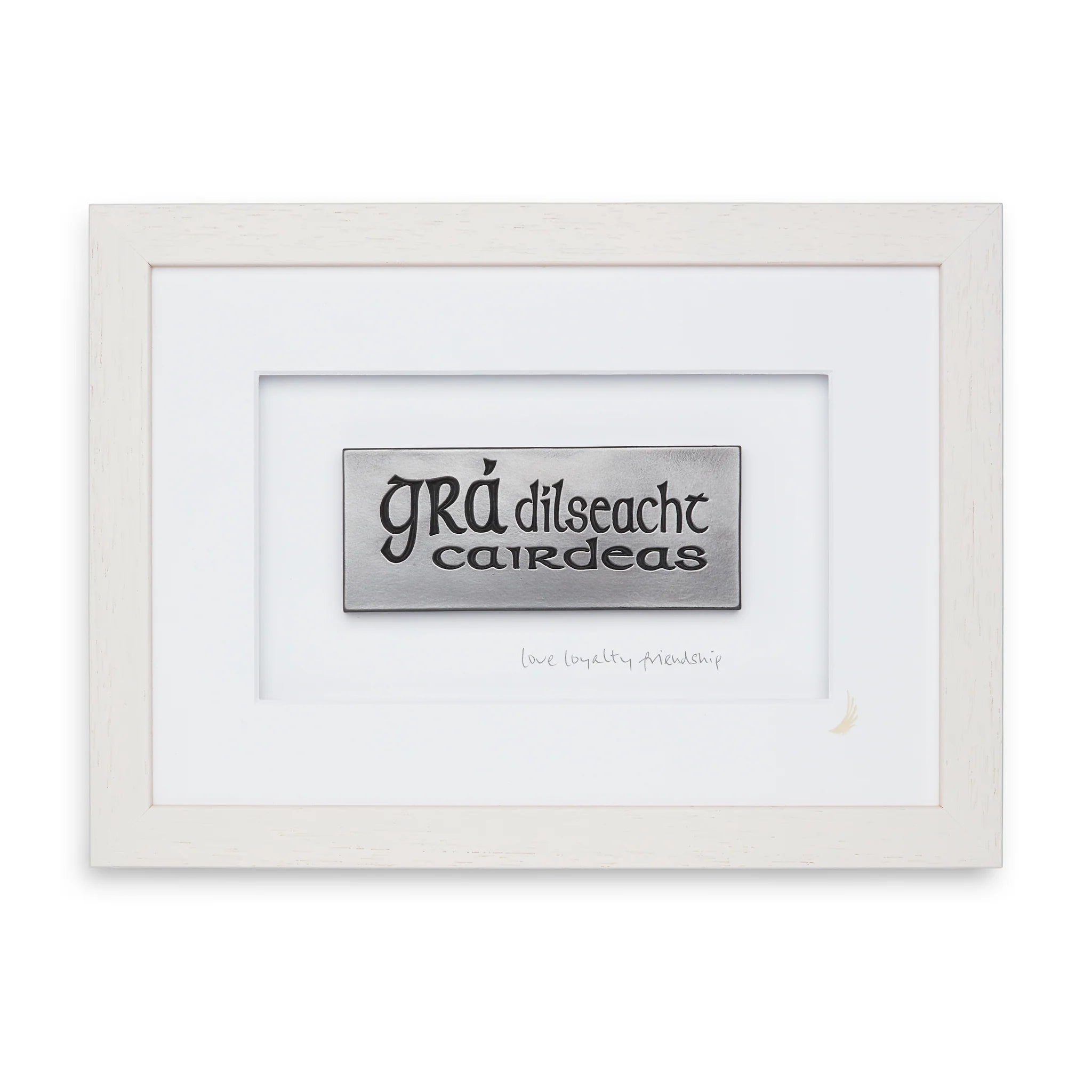Wild Goose Studio, Grá Dílseacht Cairdeas White Frame